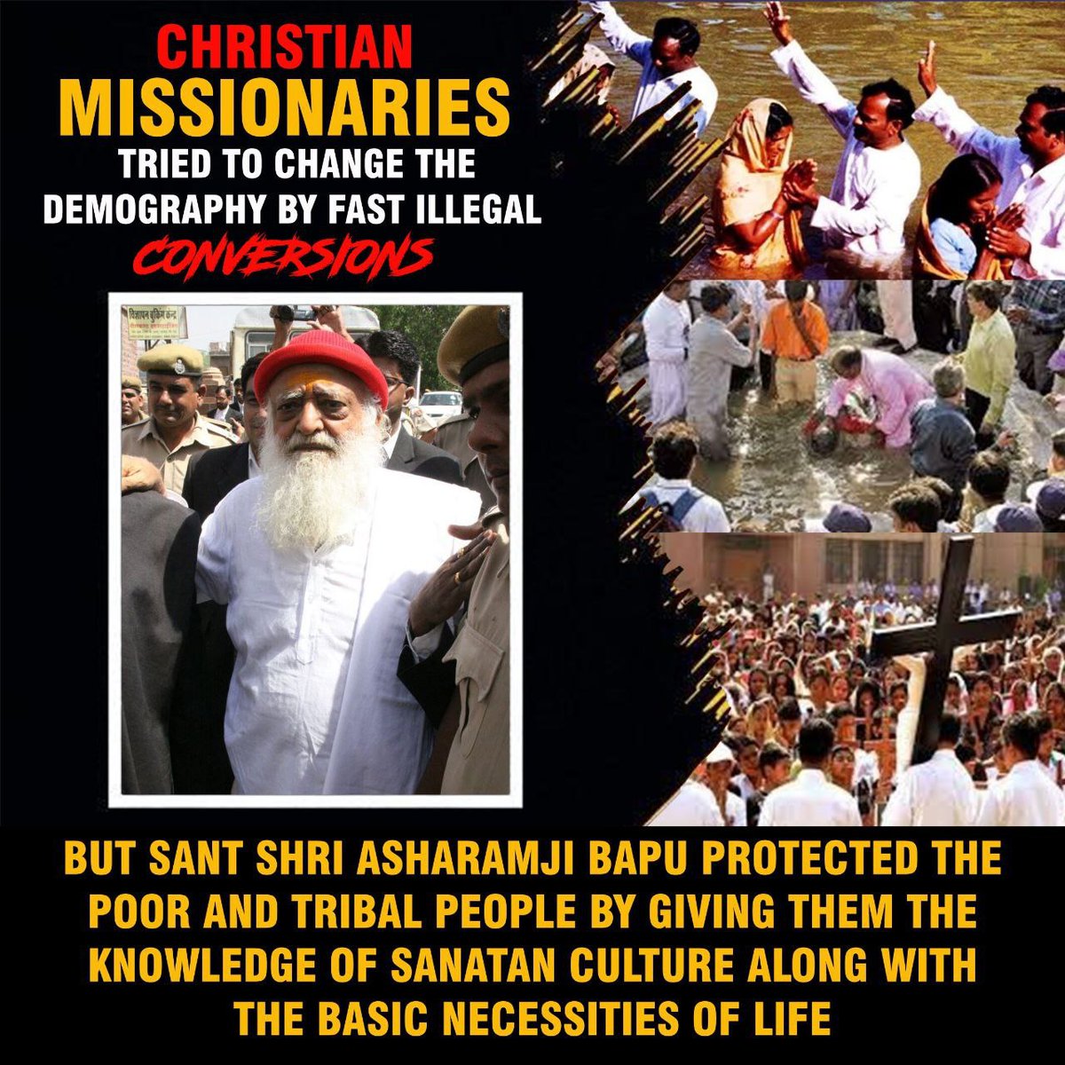 Sant Shri Asharamji Bapu became huge #RoadBlockToConversion ...He made Ghar Vapasi of converted Hindus n hoisted high the flag of Sanatan, this became Cause of Conspiracy Christian Missionaries tried to change the demography by fast illegal conversion!!)