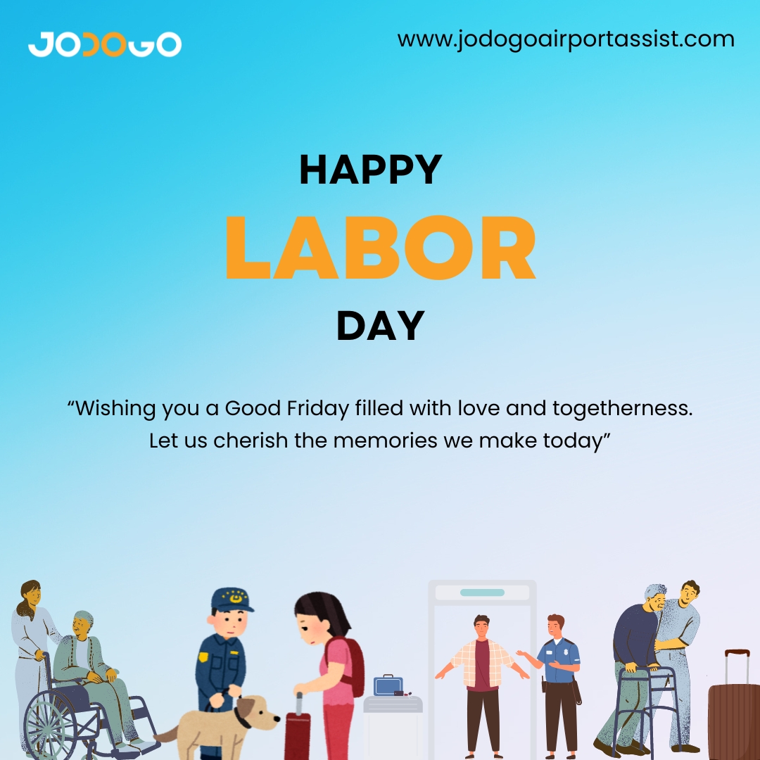 Happy Labor Day!

Wishing you a well-deserved break and a chance to relax and recharge. Your hard work is appreciated!

#LaborDay
#LaborDay2024
#HappyLaborDay
#WellDeservedBreak
#RelaxAndRecharge
#ThankYouWorkers
#WorkersRights
#InternationalWorkersDay
#JodogoAirportAssist