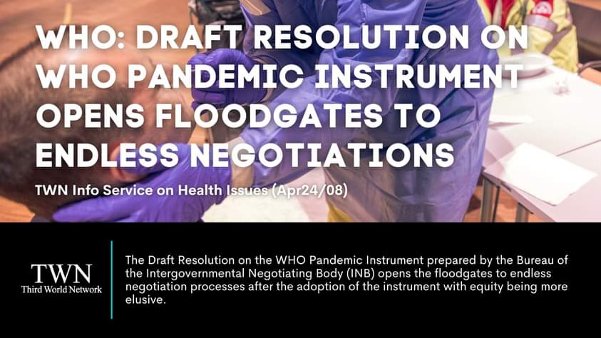 #WHO: Draft Resolution on WHO #Pandemic Instrument opens floodgates to endless negotiations. #Health ➡️twn.my/title2/health.…