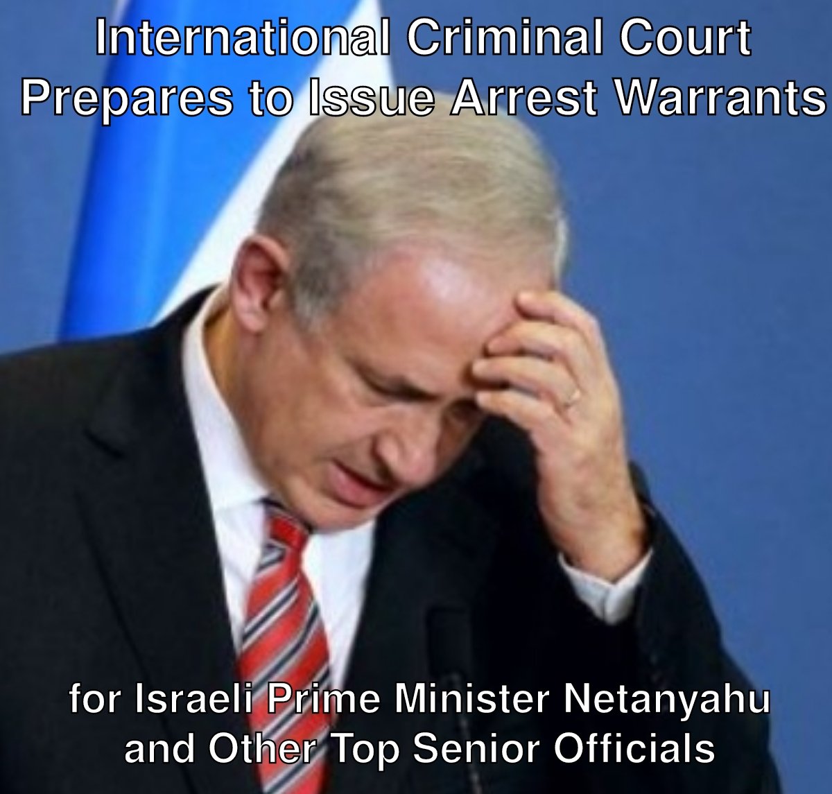 International Criminal Court Prepares to Issue Arrest Warrants for Israeli Prime Minister Netanyahu and Other Top Senior Officials, Sources Say stateofthenation.co/?p=226003