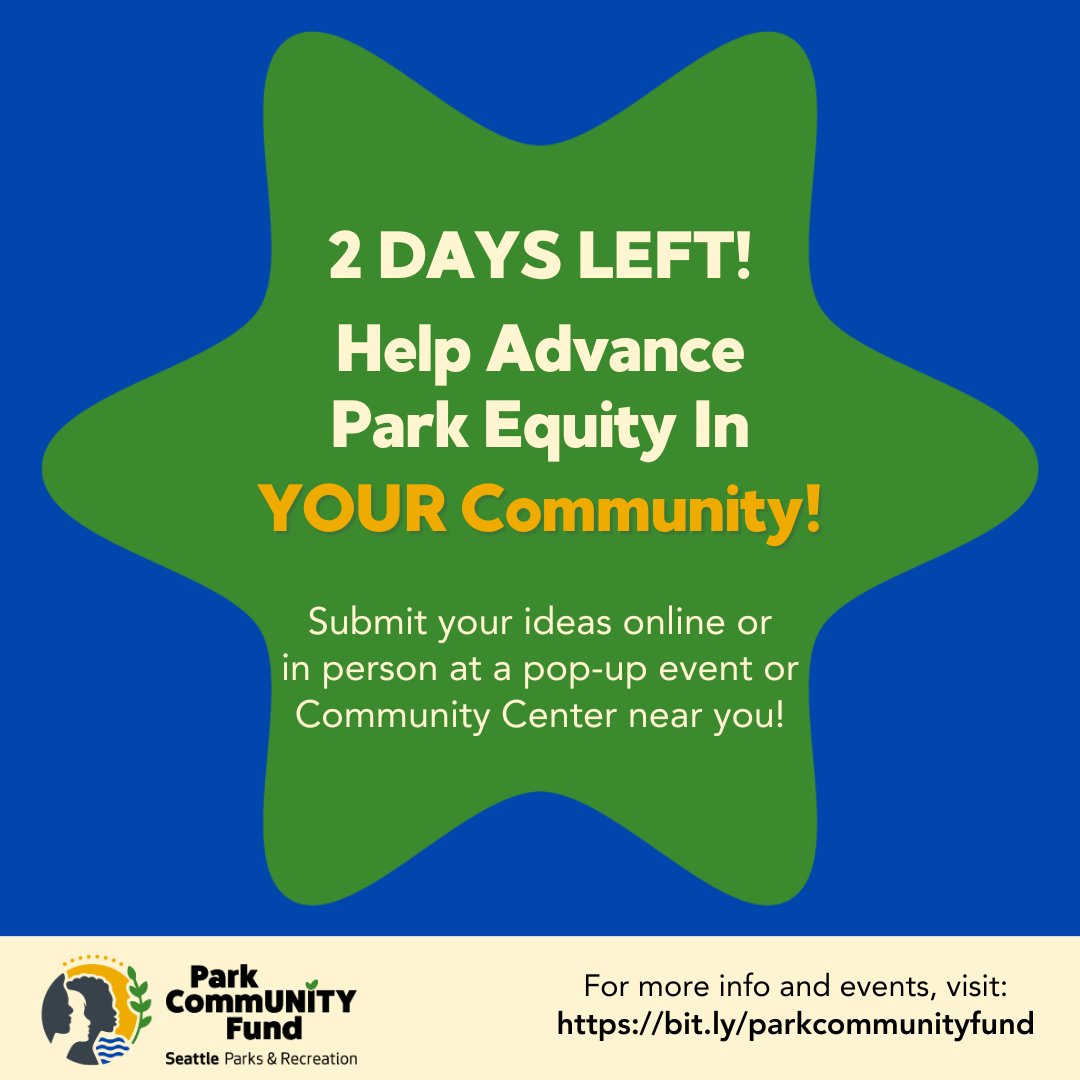 There are only two days left to get your ideas in for the Park CommUNITY Fund! Advance park equity in your community by sharing your vision for enhancing park and recreation spaces. Submit ideas online at the link below or a community center near you! engage.seattleparksandrec.com/en/projects/pr…