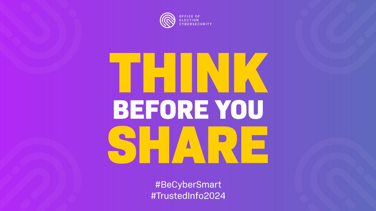Think before you share. Verify your sources and make sure they are from a reliable organization. #SecureOurWorld #BeCyberSmart #TrustedInfo2024