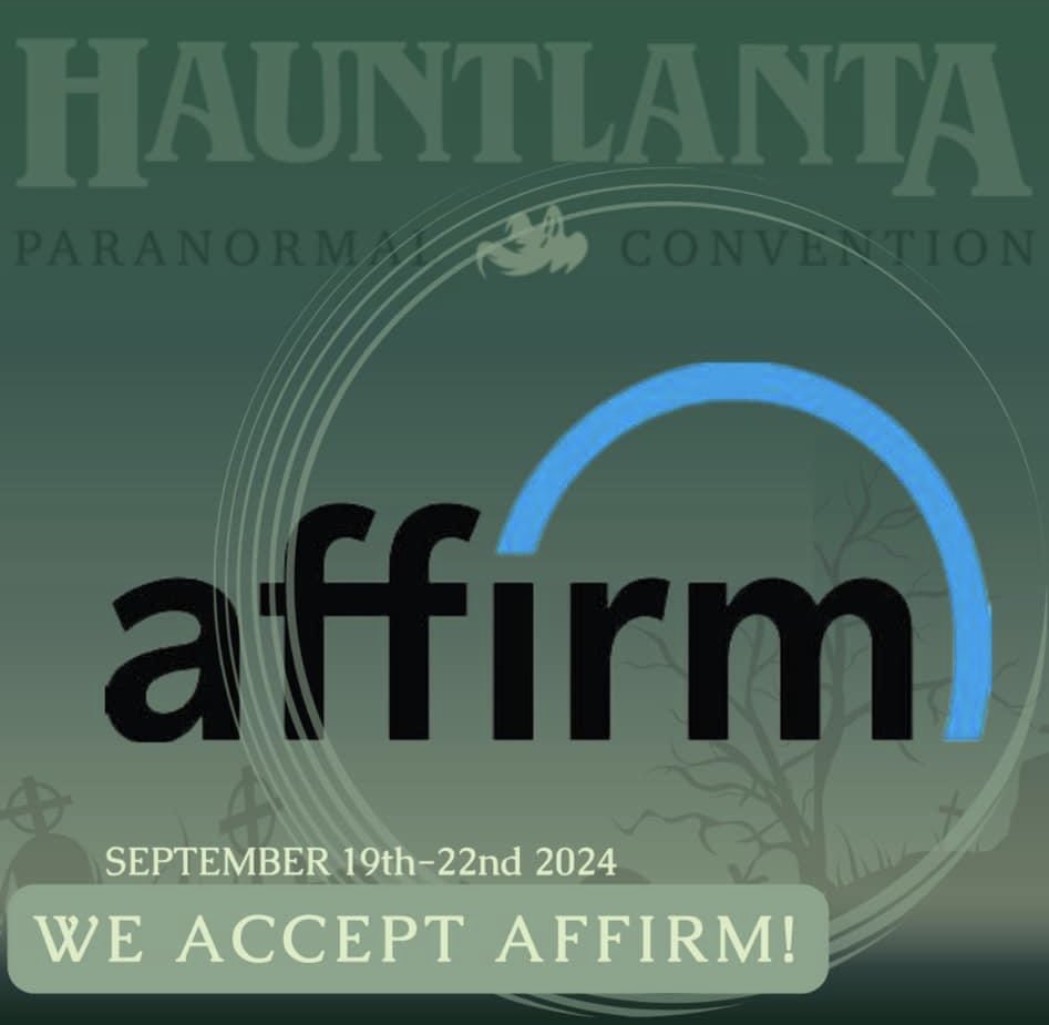 We have Affirm!!! Buy now and pay over time. If you haven’t gotten your tickets already do so now! Tickets are selling fast, don’t miss your chance to meet your favorite paranormal stars, participate in haunting activities and more! Available for vendors & sponsors as well! 👻