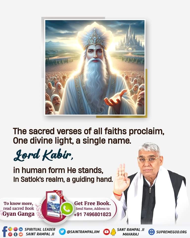 #GodMorningTuesday 
The sacred verses of all faiths proclaim, One divine light, a single name. Lord Kabir, in human form He stands, In Satlok's realm, a guiding hand. Read the sacred book #GyanGanga by
@SaintRampalJiM .
#TuesdayMotivation