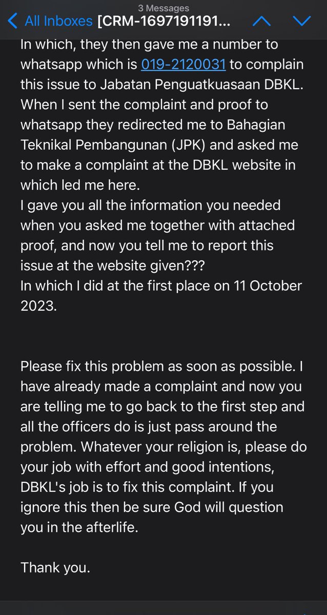 @DBKL2u Aku sampai main akhirat tau email @DBKL2u ni sebab dia void complaint i macam tu je. Eventhough i have attached all the information & proof. It’s a loop la if nak complain kat dbkl, semua main pass pass complain. Can anyone help me? I don’t mind doing the turun padang work.