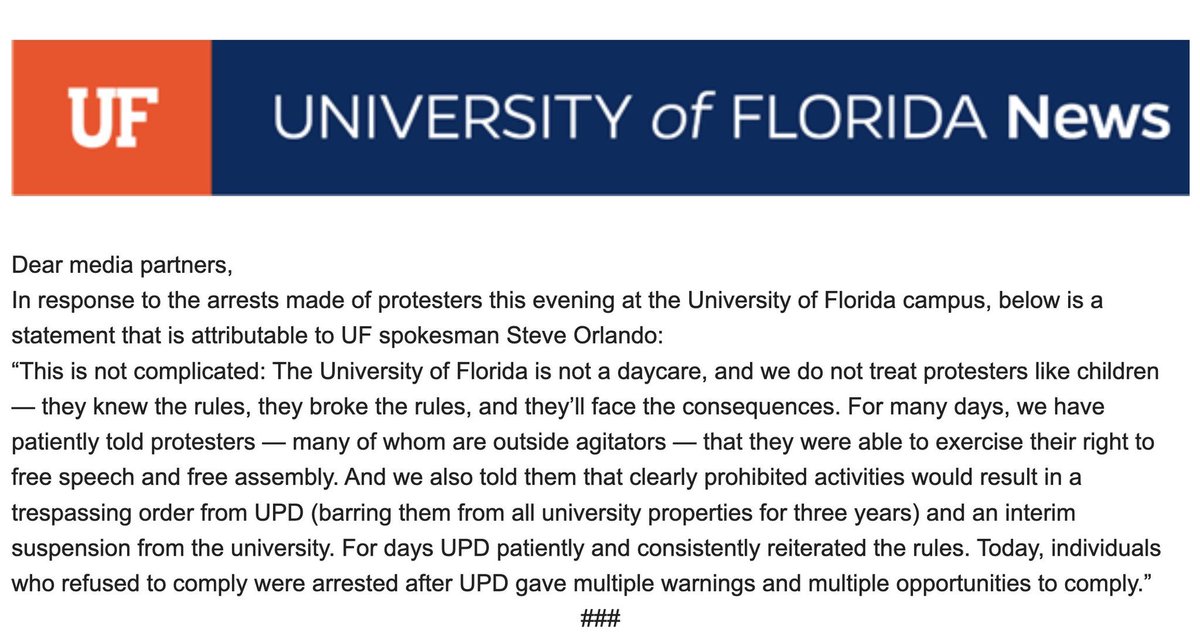 Perfect statement from University of Florida on arresting protestors: “[UF] is not a daycare, and we do not treat protesters like children—they knew the rules, they broke the rules, and they’ll face the consequences.”

This is the Florida way.