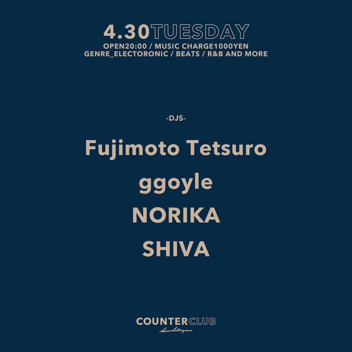 【TONIGHT】 4/30 TUE OPEN20:00 MUSIC CHARGE1000YEN GENRE_ELECTRONIC / BEATS / R&B AND MORE -DJS- Fujimoto Tetsuro ggoyle NORIKA SHIVA #djbar #shimokitazawa #club #counterclub #beats #rnb