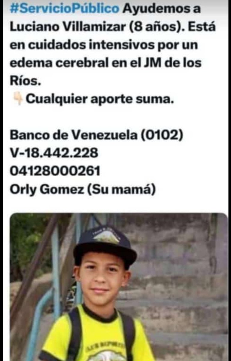 Buenas noches. Luciano es un hermoso niño y prospecto de pelotero, que vive en Kennedy Macarao y actualmente presenta edema cerebral producto de un dengue hemorrágico. Se encuentra en el JM De Los Ríos y su mami ya no tiene recursos para continuar con todos los gastos ♥️🙏🏼. Con
