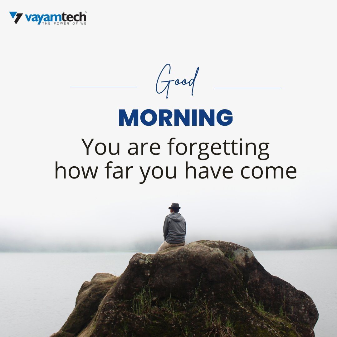 You are forgetting how far you have come.
#Motivationalpost #Motivationalquoteoftheday #Goodmorning #Motivational #Sharingknowledge #Positivevibes #Business #Inspiration #Success #Vayamtech #Vayamcsc #Vayampay
