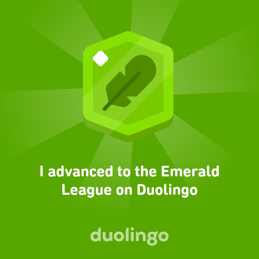 jamesmsmith's tweet photo. I advanced to the Emerald League on Duolingo https://t.co/0ESUh9O60i
