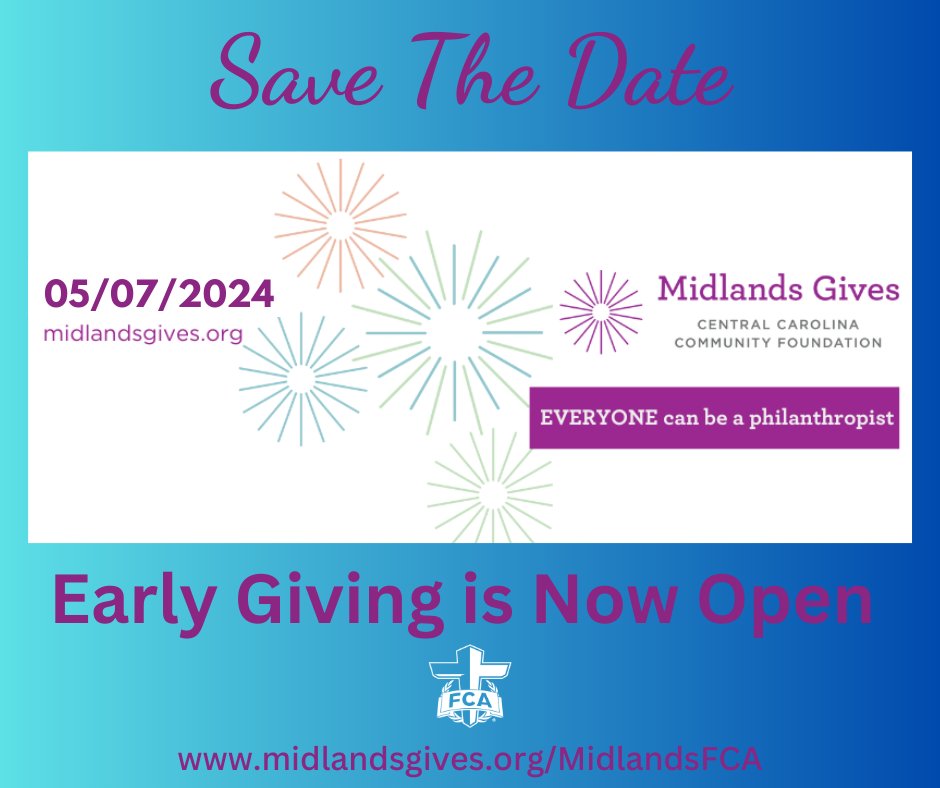 Don’t forget to mark your calendars!
#MidlandsGives is quickly approaching! Midlands Gives
Day is May 7th but early giving has already started!
***Go to
>>>midlandsgives.org/MidlandsFCA to
make an early donation TODAY!!
#MidlandsFCA #MidlandsGives2024
