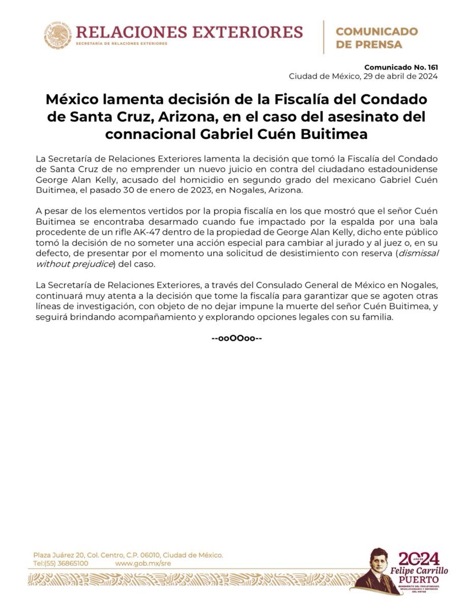 COMUNICADO. “México lamenta decisión de la Fiscalía del Condado de Santa Cruz, Arizona, en el caso del asesinato del connacional Gabriel Cuén Buitimea”.

La Secretaría de Relaciones Exteriores lamenta la decisión que tomó la Fiscalía del Condado de Santa Cruz de no emprender un