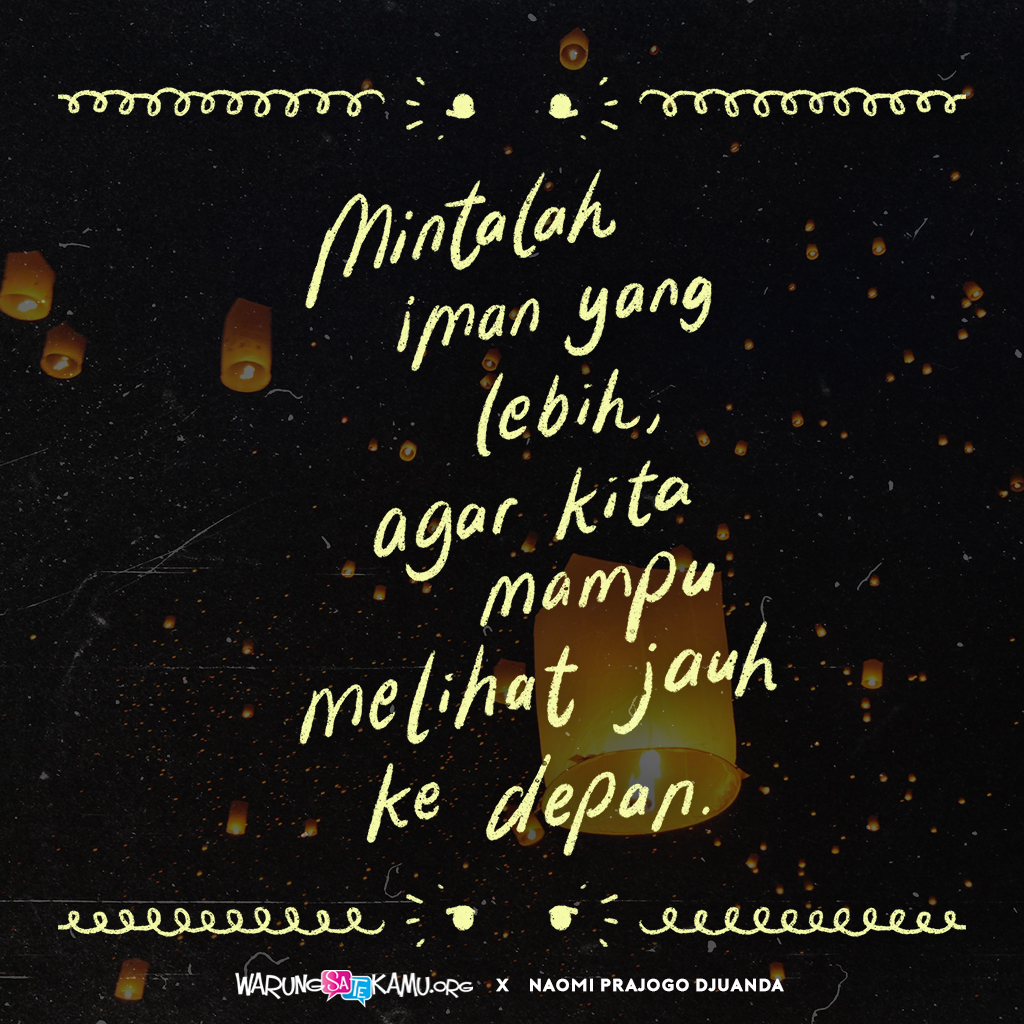 Bapa yang penuh kasih, bukalah mataku untuk melihat kasih dan rahmat-Mu, agar aku dapat membagikannya kepada orang lain.

Kontribusi oleh Naomi Prajogo Djuanda.

#WarungSaTeKaMu #dailyquote #christianart #handlettering #rohanikristen #saatteduh #santapanrohani #renungankristen