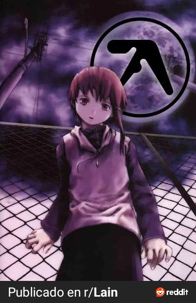 No puede ser, son las mayores pruebas de que el internet y estar encerrado le hacen daño a un ser humano (Lain y Aphex Twin son dioses encarnados, yo lo sé) #serialexperimentslain #aphextwin