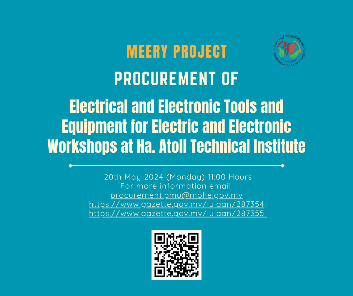 📢Procurement of Electrical and Electronic Tools and Equipment for Electric and Electronic Workshops at Ha. Atoll Technical Institute (Ha. Dhidhdhoo) and R. Atoll Technical Institute (R. Alifushi) Bids must be delivered to the address below on or before 20th May 2024, 11:00hrs