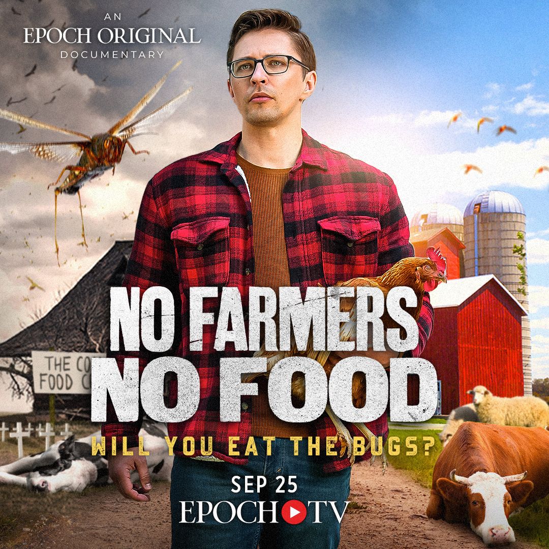 Why are edible bugs suddenly pushed to the fore as a "Global Green Solution?"

𝐍𝐨 𝐅𝐚𝐫𝐦𝐞𝐫𝐬 𝐍𝐨 𝐅𝐨𝐨𝐝: 𝐖𝐢𝐥𝐥 𝐘𝐨𝐮 𝐄𝐚𝐭 𝐓𝐡𝐞 𝐁𝐮𝐠𝐬? investigates the next global crisis that is being ignored by the world’s media. 

BUY THE DVD NOW 👉epochtv.shop/product-page/n…