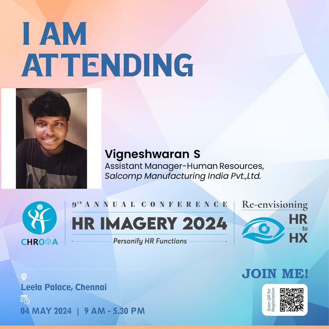 Hey everyone! I'm attending CHROMA's HR IMAGERY 2024 conference at the Leela Palace, Chennai on May 4th. Come join us as we dive into the future of HR and reimagine HR to HX.

 #HRIMAGERY2024 #CHROMA #HRtoHX #HRFestival