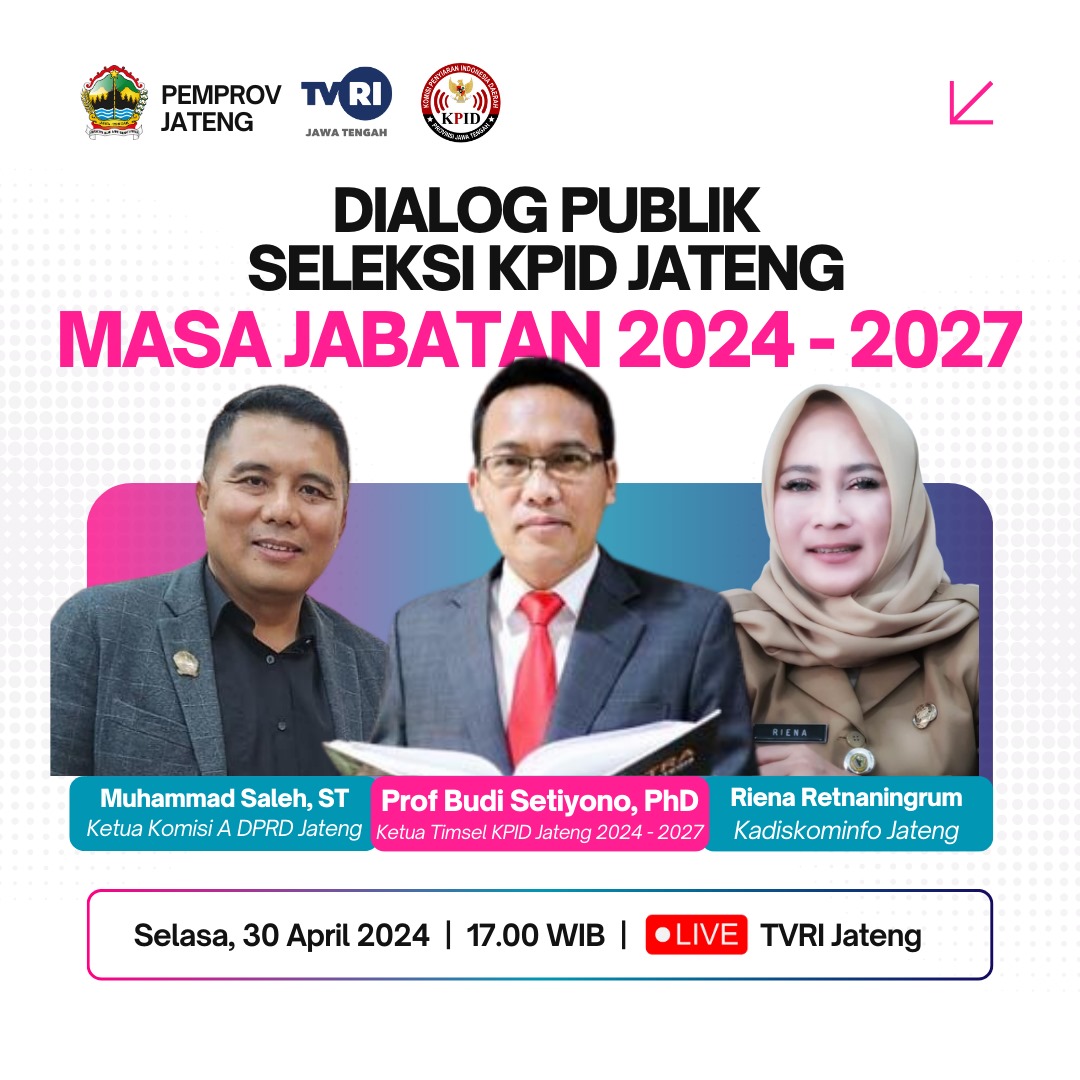 Pendaftaran Calon Anggota KPID Provinsi Jawa Tengah Masa Jabatan Tahun 2024-2027, mulai dibuka Senin (22/4/2024) lalu. Saksikan dialog publik 'Seleksi KPID Jateng Masa Jabatan 2024 - 2027' untuk informasi lebih lengkapnya. Sore ini, pukul 17.00 WIB, hanya di TVRI Jawa Tengah 😉