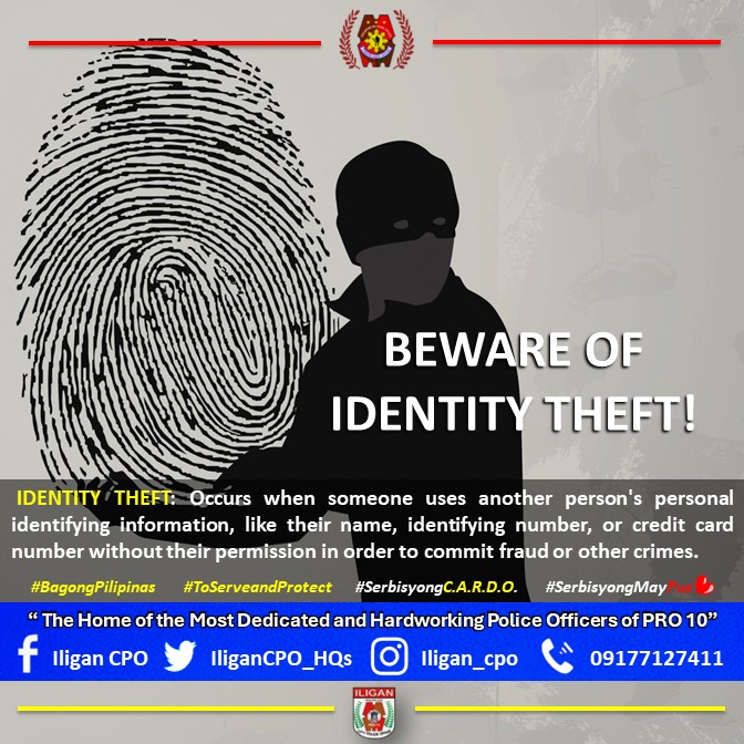 BEWARE OF IDENTITY THEFT!

#ToServeandProtect
#BagongPilipinas
#SerbisyongCARDO
#SerbisyongMayPuso
#SerbisyongCARDO #SerbisyongMayPuso