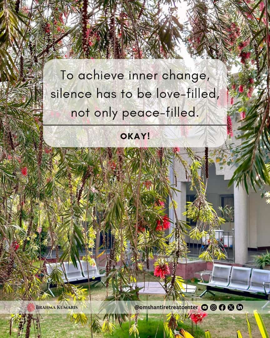 Silence that resonates with love paves the way for profound change within. 💖 Follow us @OMSHANTIRETREAT for daily wisdom! #InnerChange #LoveFilledSilence #Transformation #Mindfulness #omshanti #brahmakumaris #omshantiretreat
