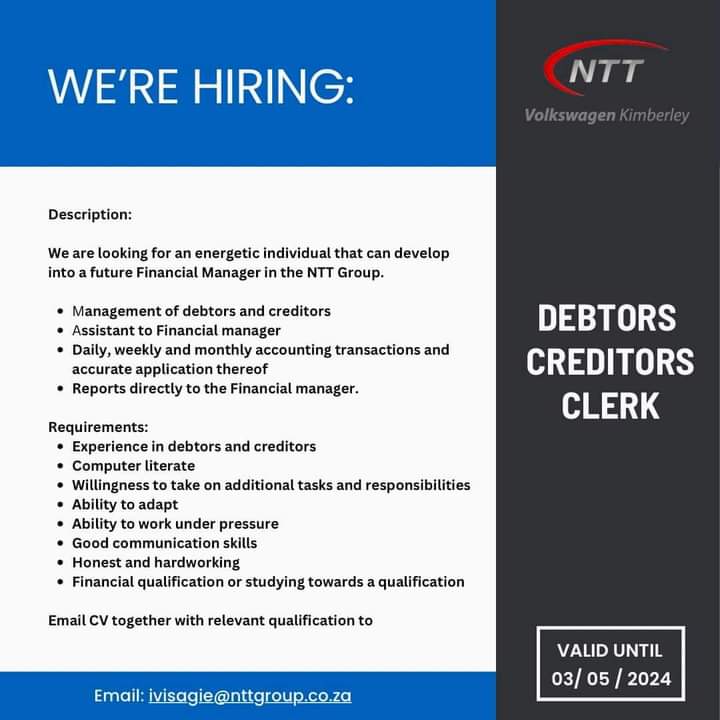 NTT Volkswagen is hiring a Debtors Creditors Clerk and Finance & Insurance Manager in Kimberley. Send your CV to dodendal@nttgroup.co.za