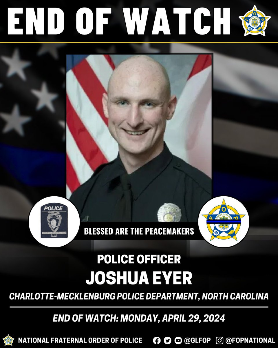 🔹 Blessed Are The Peacemakers 🔹 Police Officer Joshua Eyer Charlotte-Mecklenburg Police Department, North Carolina End of Watch: Monday, April 29, 2024 #EnoughIsEnough #OfficerDown #EOW #ThinBlueLine