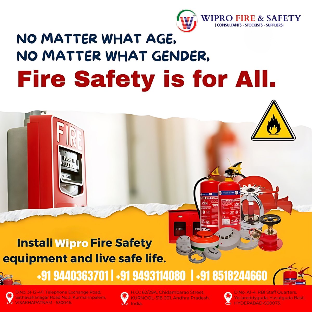 🔥 NO MATTER WHAT AGE, NO MATTER WHAT GENDER, Fire Safety is for All. 🔥
Install Wipro Fire Safety equipment and live a safe life.

📞 Contact Us:
+91 9440363701 | +919493114080 | +918518244660
📍 Locations:

#FireSafety #WiproFireSafety #SafetyFirst #FireSafetyEquipment