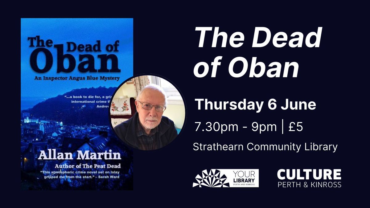 Celebrate #NationalCrimeReadingMonth with author Allan Martin as he discusses his latest thriller, The Dead of Oban.

🗓️ Thu 6 June | 7.30pm
📍 Strathearn Community Library
👛 £5 
🎟️'s buff.ly/4aYuPNy