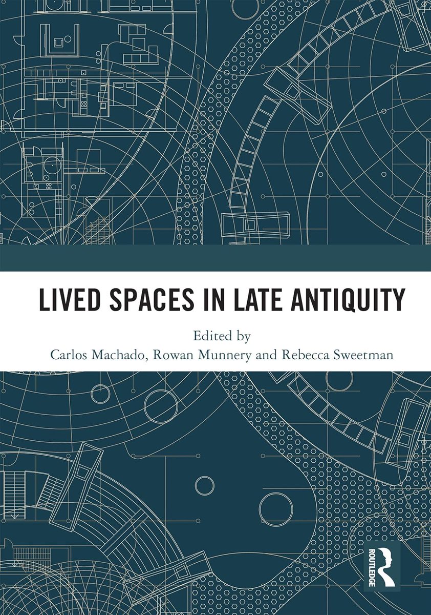 The book 'Lived Spaces in Late Antiquity' was published today by Routledge. 
routledge.com/Lived-Spaces-i…

Congratulations to the editors:  Carlos Machado, Rowan Munnery, and Rebecca Sweetman.

#ClassicsTwitter #LateAntiquity