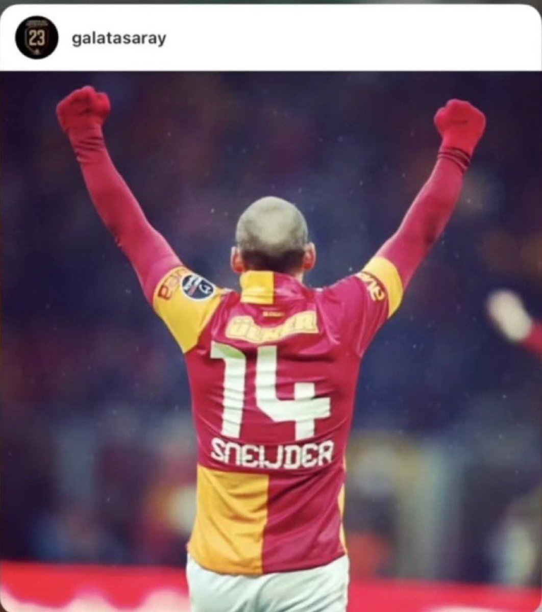 💥BİLGİ: Galatasaray Resmi İnstagram hesabının ilk gönderisi: Wesley Sneijder 14