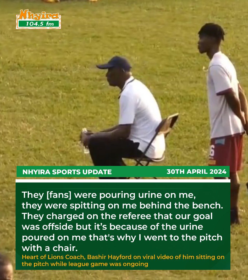 Coach Bashir Hayford explains why he stormed Fosu Gyeabour Park with a chair during a league game on Saturday 

#NhyiraSports