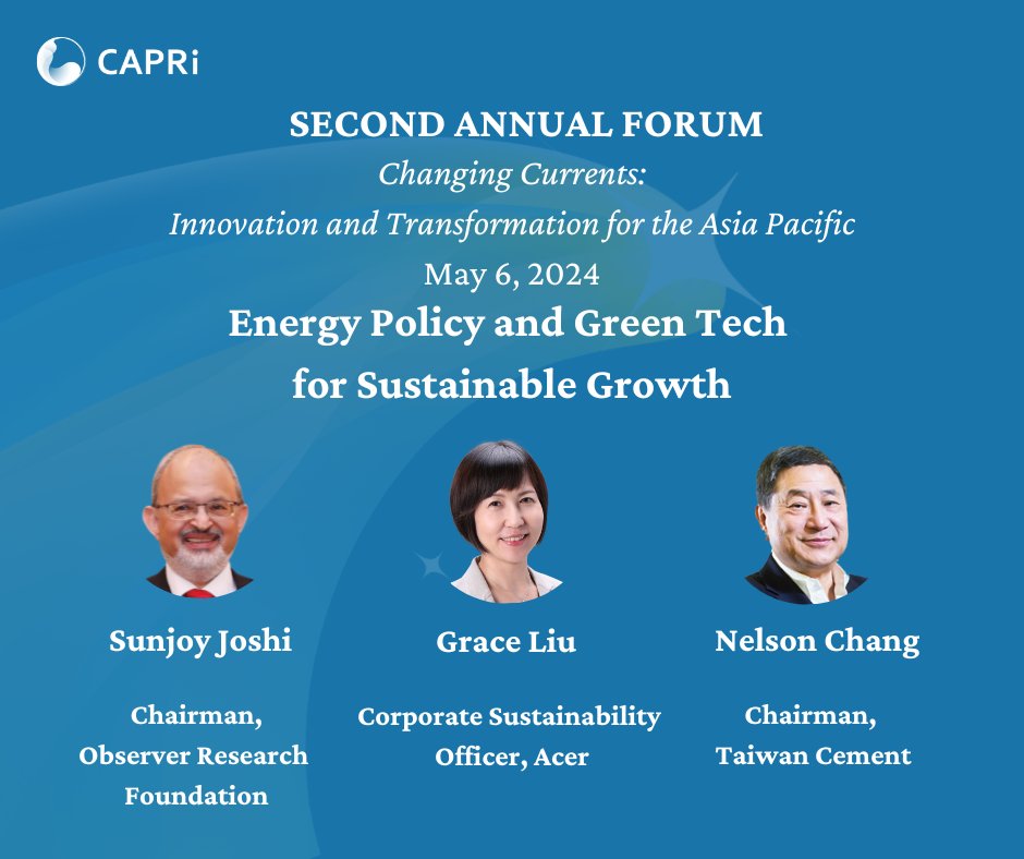 🌱Don't miss the discussion on 'Energy Policy and #GreenTech for Sustainable Growth' at #CAPRIAnnualForum on May 6. Experts @SunjoyJ, Grace Liu, and Taiwan Cement chairman Nelson Chang will share insights on #sustainable #innovation Register: bit.ly/4cXVrzW