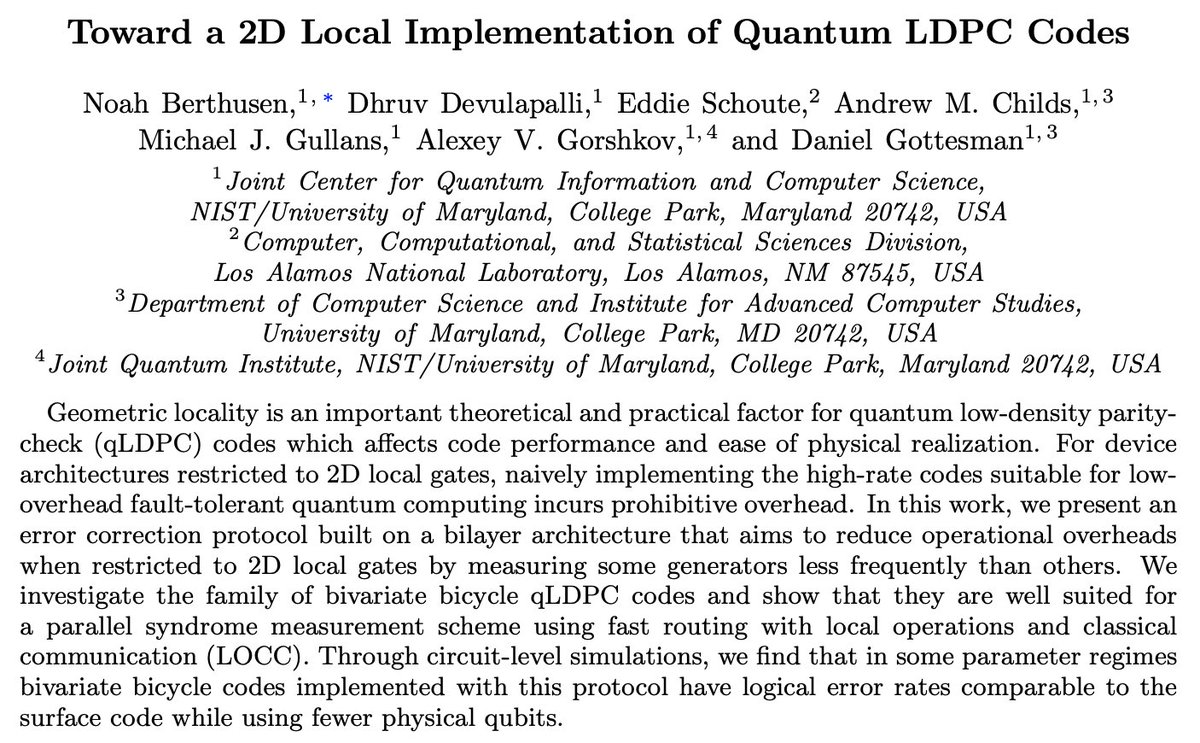 Interesting new QEC paper today arxiv.org/abs/2404.17676 Implementations of bivariant bicycle codes (which are nice qLDPC codes) with local coupling on a bilayer architecture. There are some catches, as one might expect from a fully local implementation, but great progress!