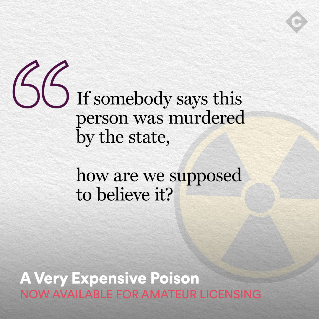 Succession creator @lucyprebblish's A Very Expensive Poison is now available for amateur licensing! This astute mix of real events, vaudeville and thriller reveals high-stakes global politics and radioactive villainy through an assassination. License at concordsho.ws/PerformExpensi….