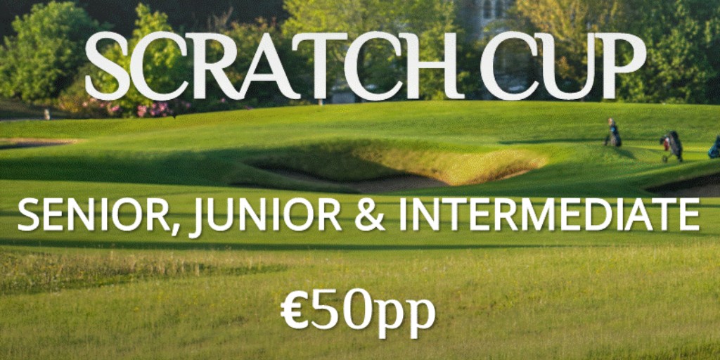 🏌️ Calling all Golfers 🏌️ Join us on Thursday 9th May for our annual Scratch Cup 🏆 Categories for Senior, Junior & Intermediate golfers. ⛳ Entry fee of €50 per player. Book online at ow.ly/257c50Rpa1U