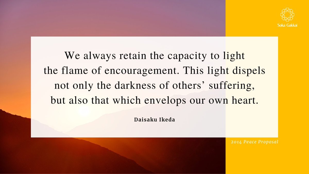 “However difficult our situation or profound our anguish, we always retain the capacity to light the flame of encouragement. This light dispels not only the darkness of others’ suffering, but also that which envelops our own heart.” #daisakuikedaquotes #dailyencouragementquotes