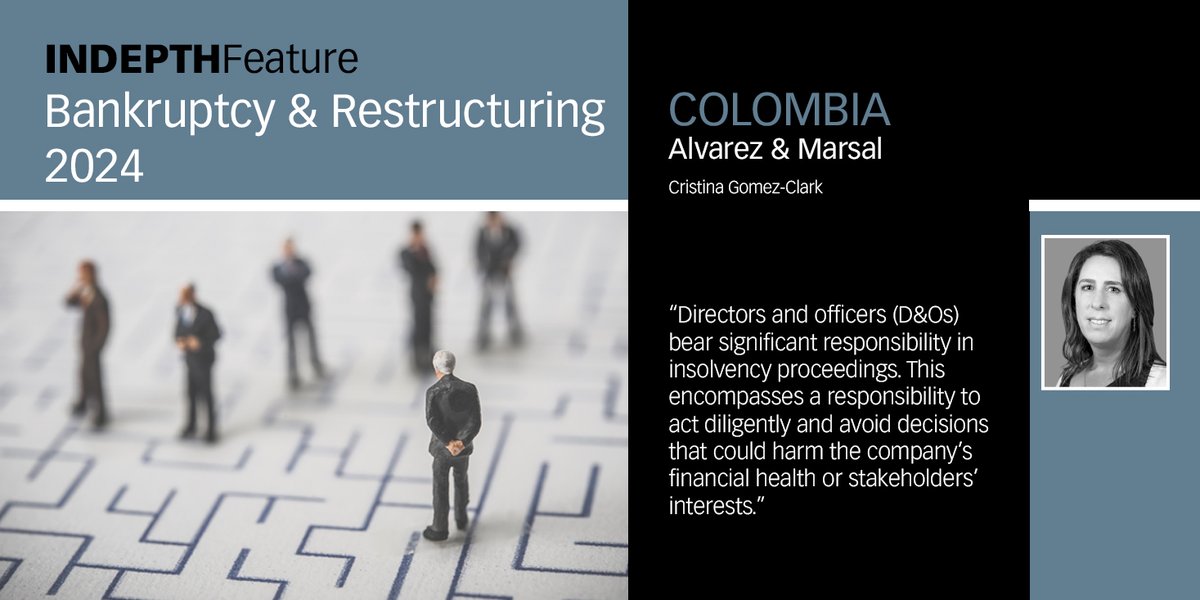 Cristina Gomez-Clark at @alvarezmarsal covers the Colombia chapter in our “INDEPTH FEATURE: Bankruptcy & Restructuring 2024” report, sharing her thoughts on recent trends and developments: tinyurl.com/mvczykfz #bankruptcy #bankruptcyandrestructuring