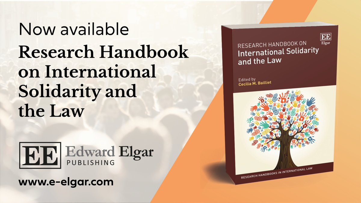 🆕 Research Handbook on International #Solidarity and the Law, edited by Cecilia M. Bailliet Contributors include: @BeateSjafjell @obioraokaforc @catherinebanet @AllaPozdnakova @IyiJM More info ➡️ e-elgar.com/shop/isbn/9781… 🆓 Read Chapter 1 ➡️ doi.org/10.4337/978180… #TWAIL