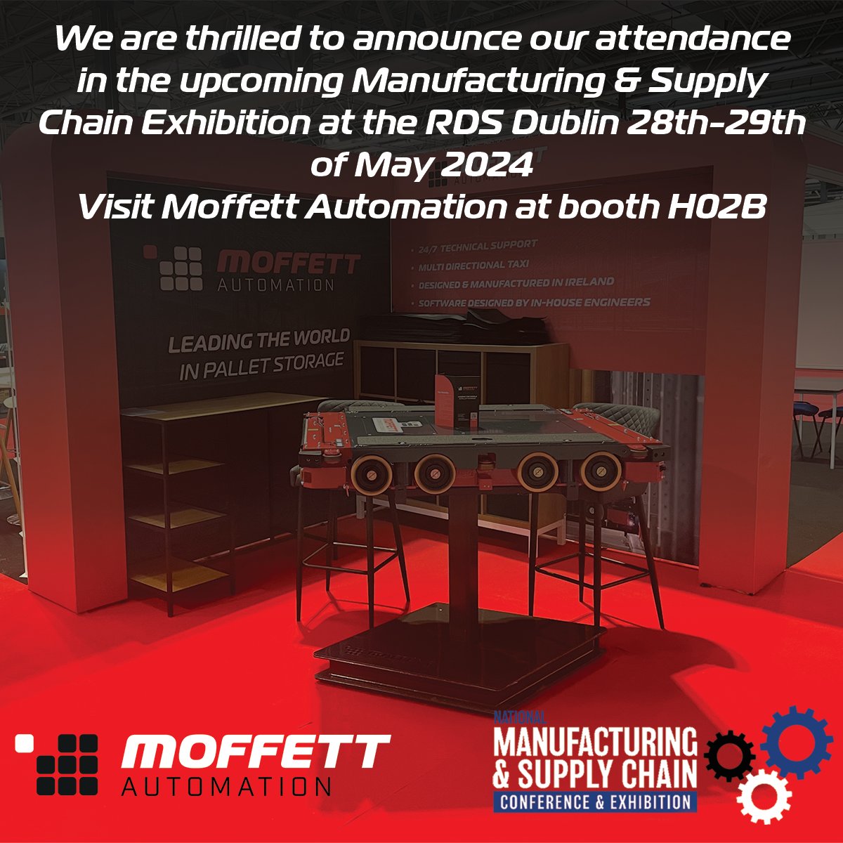 @MoffettAutomation is gearing up for the Manufacturing &amp; Supply Chain Exhibition in Dublin, Ireland! 
Visit us at booth H02B on May 28th–29th to experience our cutting-edge Moffett Automation Taxi System. 
#moffettautomation #ManufacturingExpo #warehouseautomation