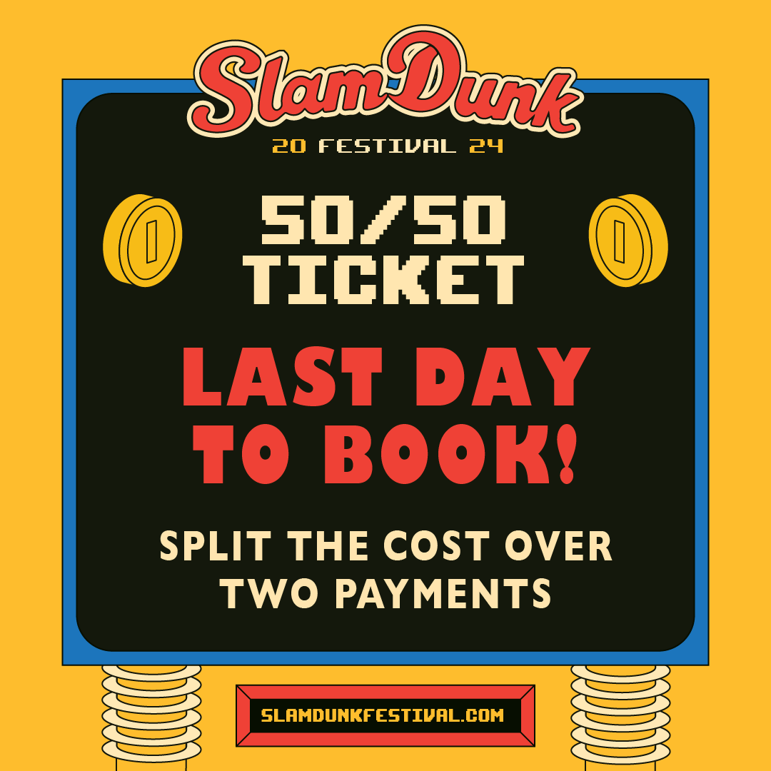 LAST CHANCE: 50/50 TICKET 🚨🎫 Today is the last day to split the cost and book with our 50/50 ticket! Pay just 50% now and the 2nd payment is taken automatically on 17th May, just in time for the festival! Available until 11:59pm tonight - slamdunkfestival.com