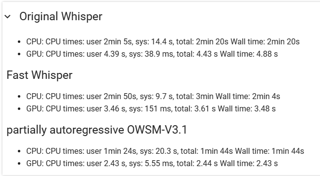 mmiagshatoy's tweet photo. I've added partially auto-regressive decoding for OWSM-v3.1, and the inference speed becomes twice as fast as Whisper on Google Colab. It's on PR now!
#OWSM https://t.co/J2cS6OTCdN