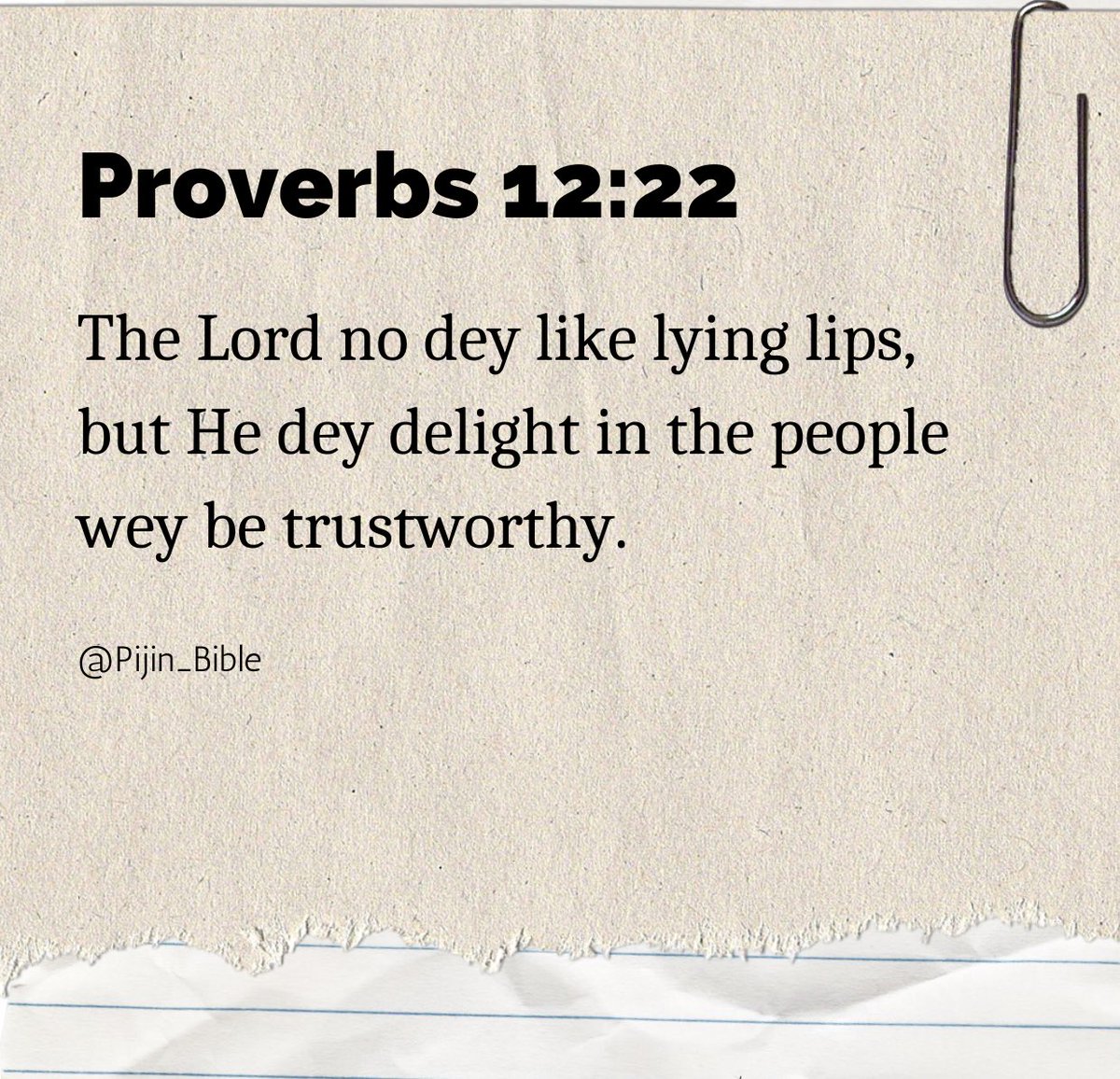 Proverbs 12:22
#PijinBible