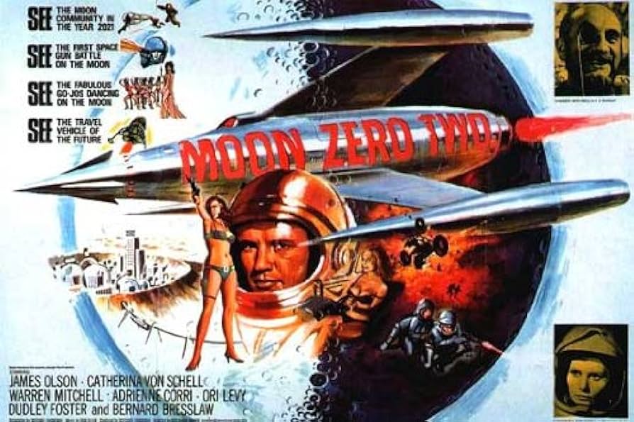 #ComingUpOnTCM

MOON ZERO TWO (1969) James Olsen, Catherine Schell, Warren Mitchell
Dir.: Roy Ward Baker 8:15 AM PT

A criminal gang plans to crash an asteroid made of sapphires into the Moon.

1h 40m | Science Fiction | TV-PG

#TCM #TCMParty