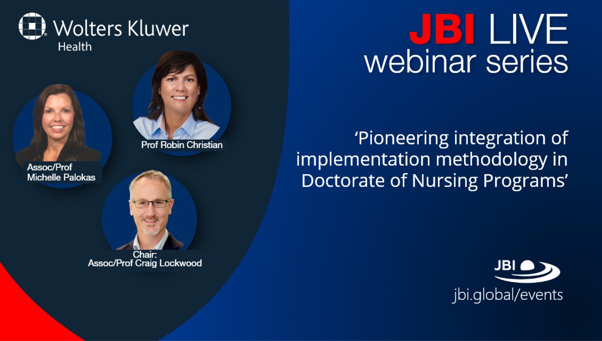 The #JBILIVE webinar, 'Pioneering integration of implementation methodology in Doctorate of Nursing Programs', is now available to watch. Hosted by @wkhealth, facilitated by @CraigSL01 & presented by Prof Robin Christian & Assoc/Prof Michelle Palokas. 👇
ow.ly/UkLe50Rqh0o