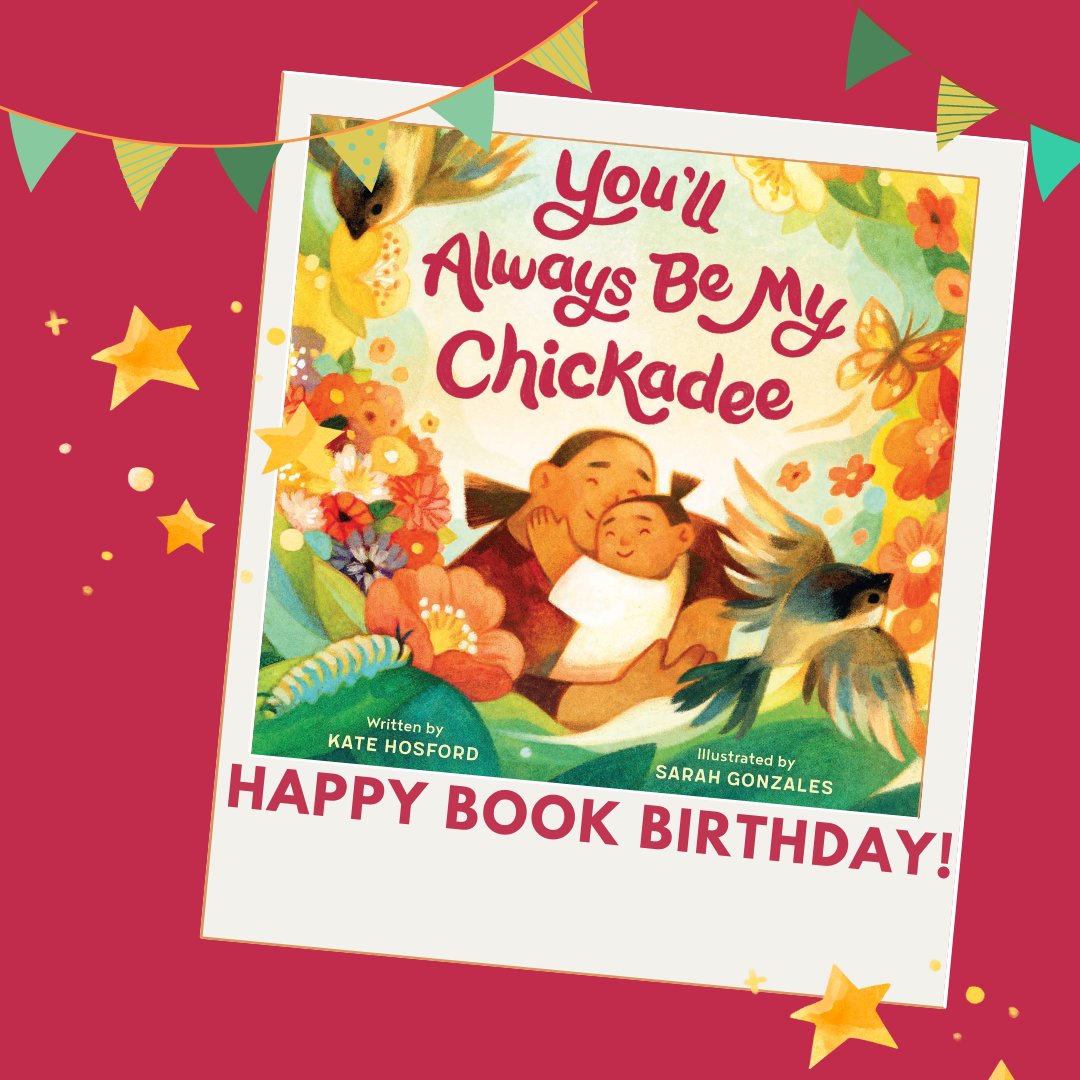 Happy Book Birthday to YOU'LL ALWAYS BE MY CHICKADEE and its creators @khosford_author, @sgonzalesart & @ChronicleBooks! This is my new favorite *I Love You Book*! #BookBirthday #kidlit #iloveyou #books #reading