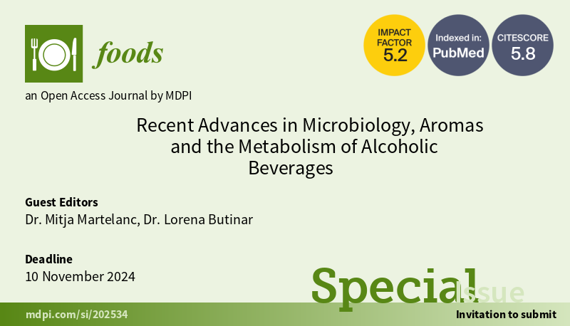 #foodsmdpi 📢Call for Paper📢 🍾Special Issue 'Recent Advances in #Microbiology, #Aromas and the #Metabolism of Alcoholic #Beverages' Guest Editors: Dr. Mitja Martelanc, Dr. Lorena Butinar ⏰Deadline: 10 November 2024 🔗Link: mdpi.com/journal/foods/…