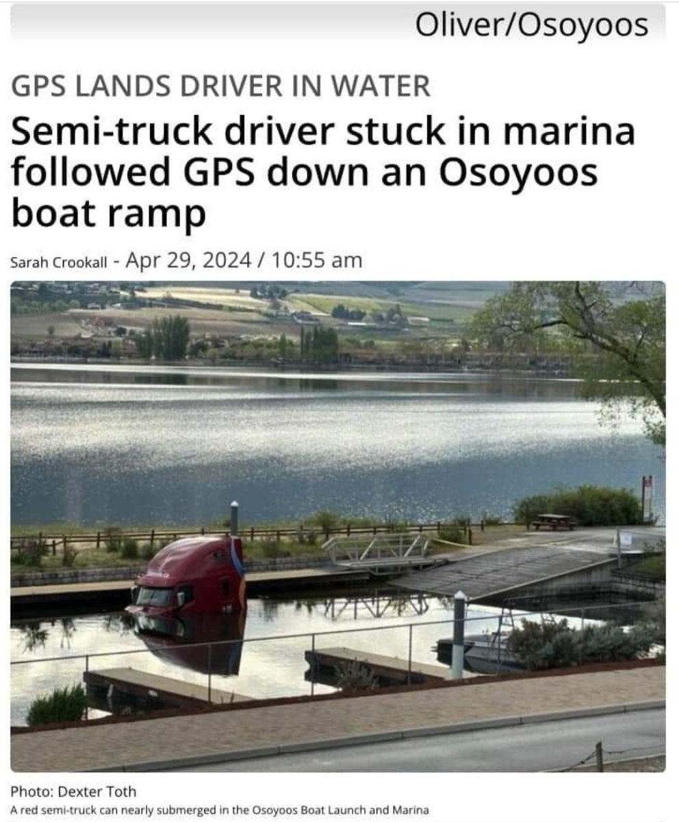 Semi-truck driver stuck in a marina after following GPS down an Osoyoos boat ramp.
There was not an overpass in the area to hit, apparently. 
I'm told the driver is from Surrey, BC
#SurreyBC