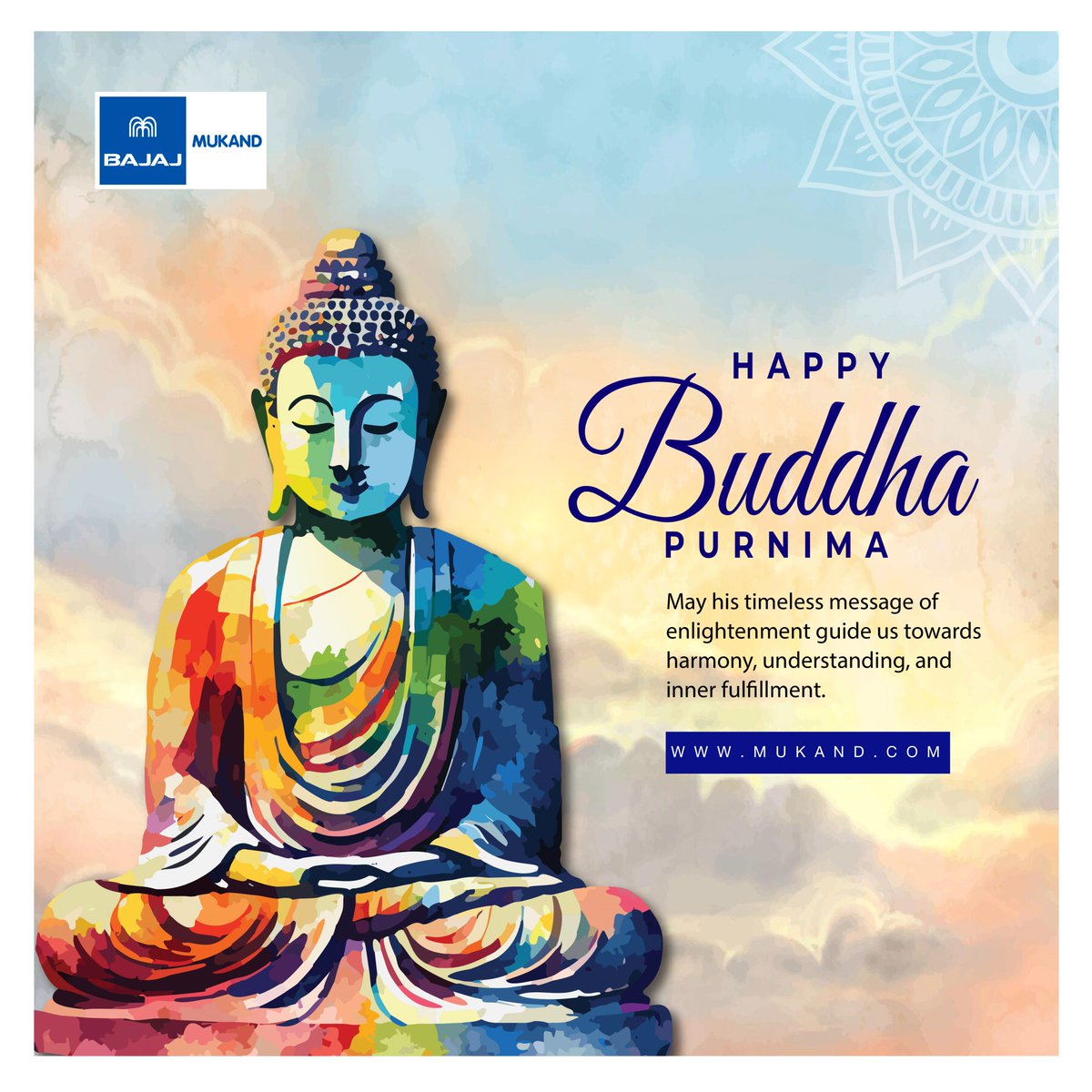 May the teachings of Lord Buddha inspire us towards peace, compassion, and enlightenment. Wishing everyone a blessed Buddha Purnima from @MukandSteel . 

 #BuddhaPurnima #Peace #Enlightenment #MukandLimited #Manufacturing #Positivity #Bajaj #StainlessSteel