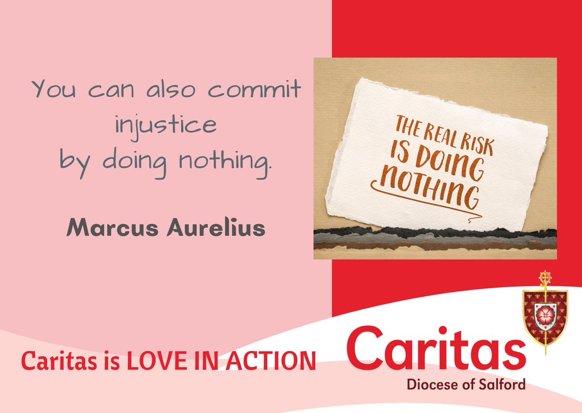 You can also commit injustice by doing nothing. Marcus Aurelius.