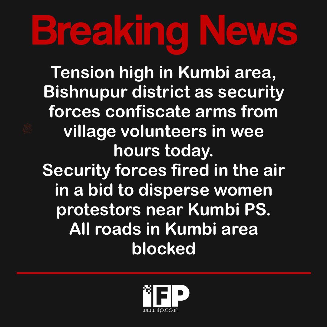 #BreakingNews Tension high in #Kumbi area, #Bishnupur district as security #forces confiscate #arms from village #volunteers in wee hours today. #Security forces fired in the air in a bid to disperse women protestors near Kumbi PS. All roads in Kumbi area #blocked